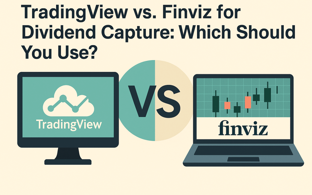 TradingView vs. Finviz for Dividend Capture: Which Should You Use?