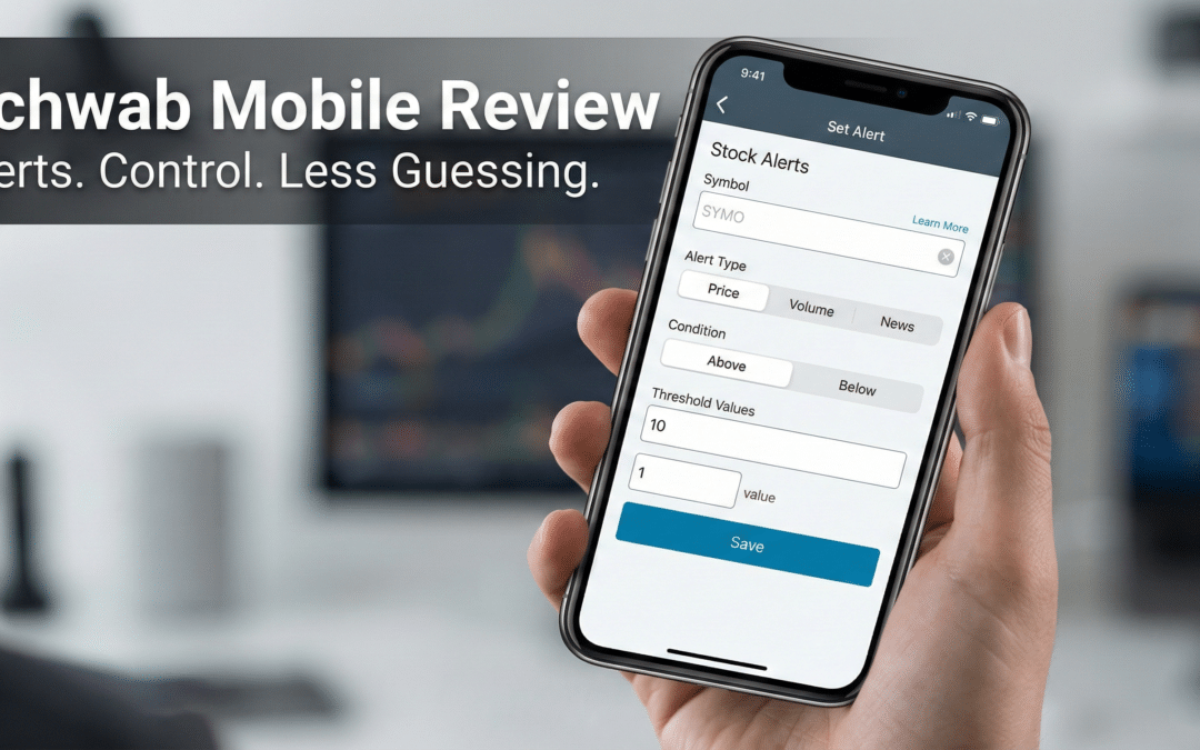 Schwab Mobile Review: Stock Alerts, Push Notifications & Automation-Lite on the Go