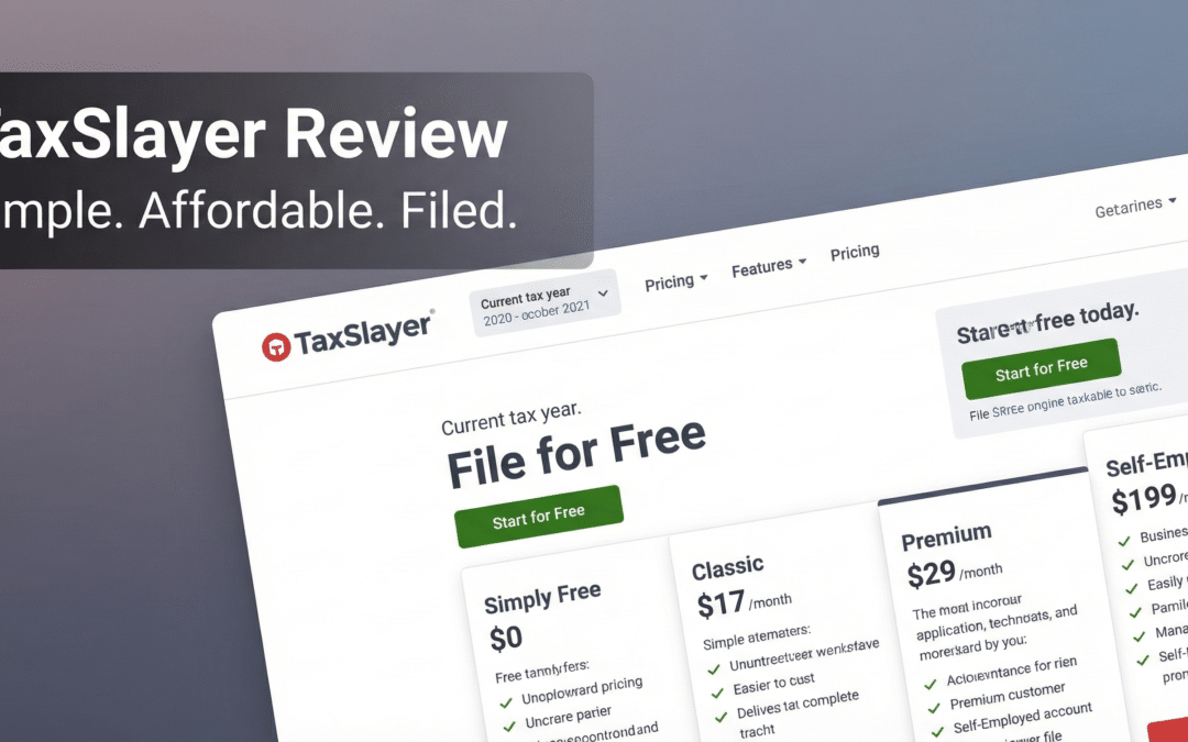 TaxSlayer Review: Simple Filing That Won’t Wreck Your Budget